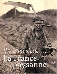 Il y a un siècle, la France paysanne