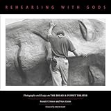 Rehearsing with Gods: Photographs and Essays on the Bread & Puppet Theater by