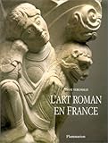 L'Art roman en France : Architecture - Sculpture - Peinture Vergnolle, Eliane (French Edition) by 