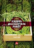 L'appel gourmand de la forêt by