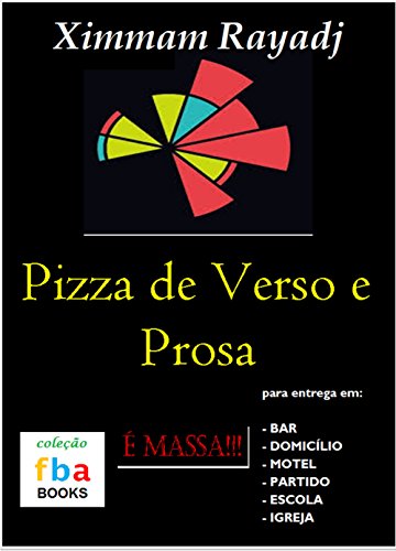 Pizza de Verso e Prosa (Portuguese Edition)