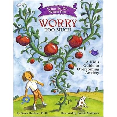 What to Do When You Worry Too Much: A Kid's Guide to Overcoming Anxiety (What-to-Do Guides for Kids) What to Do When You Worry Too Much: A Kid's Guide to Overcoming Anxiety (What-to-Do Guides for Kids)