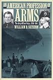 Book cover for An American Profession of Arms: The Army Officer Corps, 1784-1861