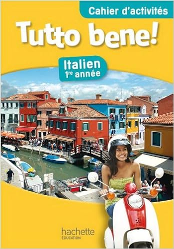 Tutto Bene 1e Annee Italien Cahier D Activites Edition 2013 Methivier Pierre Aromatario Ivan Tondo Patrice Bivona Francesca Di Liberatore Claude Livres Amazon Fr