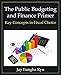 The Public Budgeting and Finance Primer: Key Concepts in Fiscal Choice