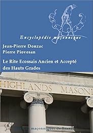 Le  rite écossais ancien accepté des hauts grades