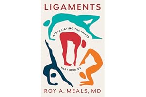 Ligaments: Appreciating the Bands That Bind Us