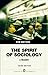 The Spirit of Sociology: A Reader
