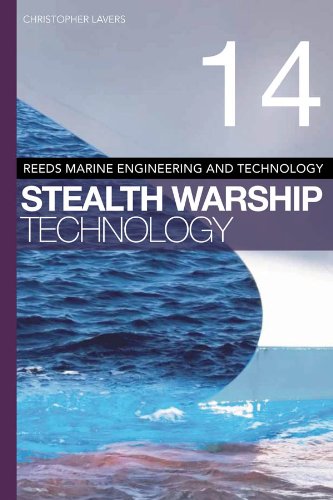 Reeds Vol 14: Stealth Warship Technology (Reeds Marine Engineering and Technology Series) by Christopher Lavers