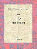 L'Île au trésor (French Edition) by Robert Louis Stevenson, Philippe Daryl