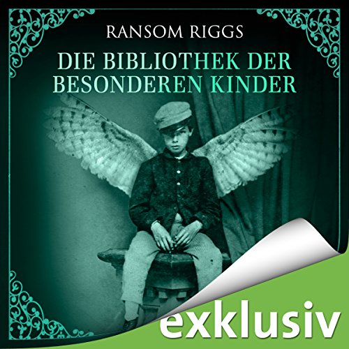 Die Bibliothek der besonderen Kinder (Miss Peregrine 3)