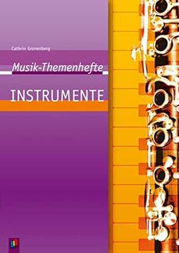 Musik-Themenhefte: Instrumente: Arbeitsblätter und Unterrichtsvorschläge (German) Pamphlet – 1 Jun 2010