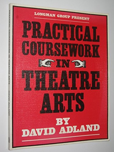 Practical Coursework In Theatre Arts