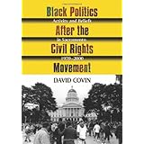 Black Politics After the Civil Rights Movement: Activity and Beliefs in Sacramento, 1970-2000