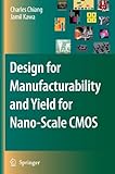 Image de Design for Manufacturability and Yield for Nano-Scale CMOS (Integrated Circuits and Systems)