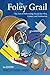 The Foley Grail: The Art of Performing Sound for Film, Games, and Animation by 
