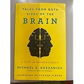 Tales from Both Sides of the Brain: A Life in Neuroscience