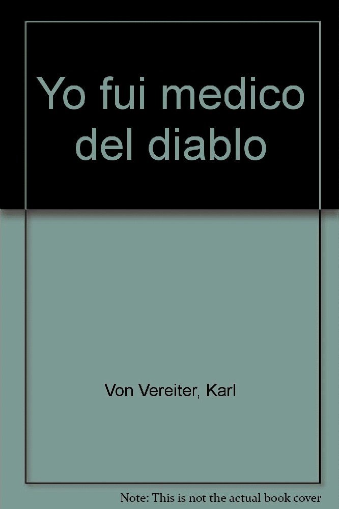Yo Fui Medico Del Diablo Von Vereiter Karl 9789709870404