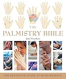 The Palmistry Bible: The Definitive Guide to Hand Reading (Mind Body Spirit Bibles) by 