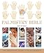 The Palmistry Bible: The Definitive Guide to Hand Reading (Mind Body Spirit Bibles) by 