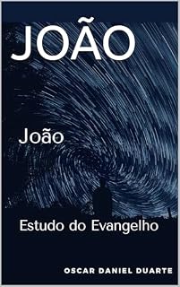Livro JOÃO: Estudo de Evangelho