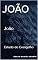 Livro JOÃO: Estudo de Evangelho
