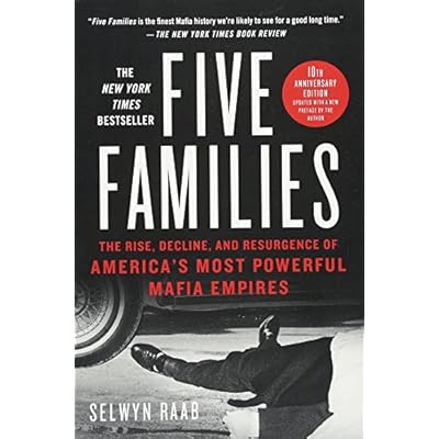 Five Families: The Rise, Decline, and Resurgence of America's Most Powerful Mafia Empires Paperback &ndash; October 4, 2016