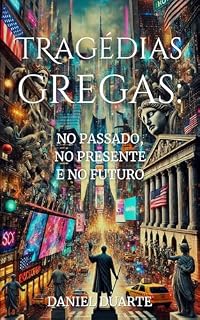 Livro Tragédias Gregas:: No passado, no presente e no futuro.