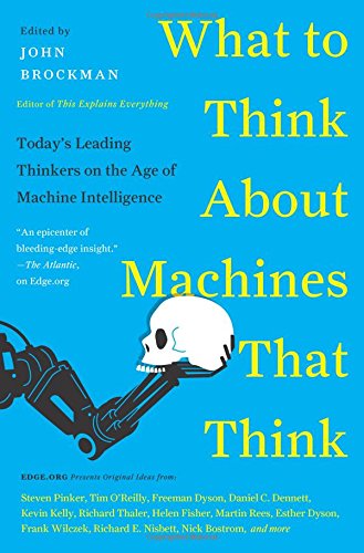 "What to Think About Machines That Think - Today's Leading Thinkers on the Age of Machine Intelligence" av John Brockman