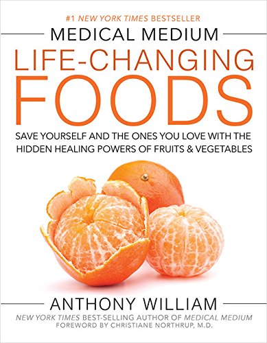 "Medical Medium Life-Changing Foods - Save Yourself and the Ones You Love with the Hidden Healing Powers of Fruits & Vegetables" av Anthony William