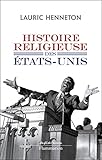 Histoire religieuse des Etats-Unis (Au fil de l'histoire) (French Edition) by