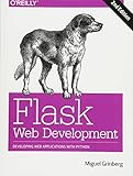 Flask Web Development: Developing Web Applications with Python Flask Web Development: Developing Web Applications with Python