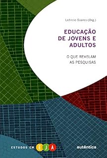 Livro Educação de jovens e adultos - O que revelam as pesquisas