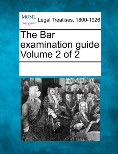 Download The Bar examination guide Volume 2 of 2 Download The Bar examination guide Volume 2 of 2