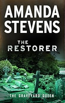 Amazon Com The Restorer The Graveyard Queen Ebook