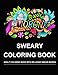 Sweary Coloring Book: Adult Coloring Book with Relaxing Swear Words (Swear Word Adult Coloring Book) (Volume 1)