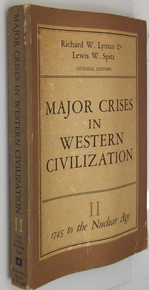 Major Crisis In Western Civilization Vol Ii 1745 To The Nuclear Age Amazon Com Books