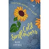 Cold Sunflowers