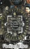 Decoding the Parable of Dreams by Florence Ellen