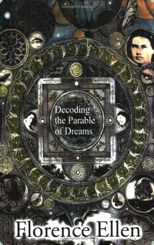 Decoding the Parable of Dreams by Florence Ellen