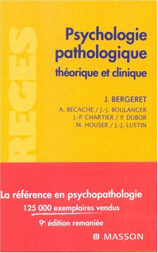 Psychologie pathologique théorique et clinique