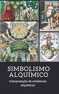 Livro Simbolismo Alquímico: Interpretação de Emblemas Alquímicos