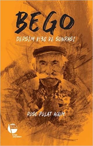 Bego Dersim 1938 Ve Sonrasi Amazon De Polat Agum Rose Fremdsprachige Bucher