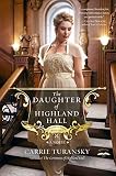 The Daughter of Highland Hall: A Novel (Edwardian Brides) by Carrie Turansky