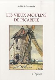 Les  vieux moulins de Picardie
