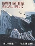 Financial Institutions and Capital Markets, Campbell, Tim S. and Kracaw, William A., 0673463303