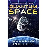 Quantum Space (Quantum Series Book 1)
