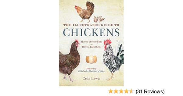 The Illustrated Guide To Chickens How To Choose Them How To Keep