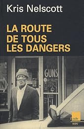 La  route de tous les dangers
