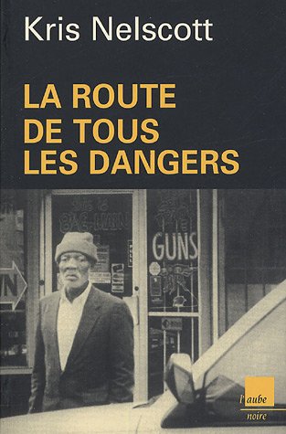La  route de tous les dangers